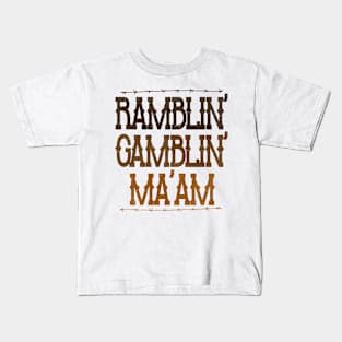 Ramblin' Gamblin Ma'am Kids T-Shirt